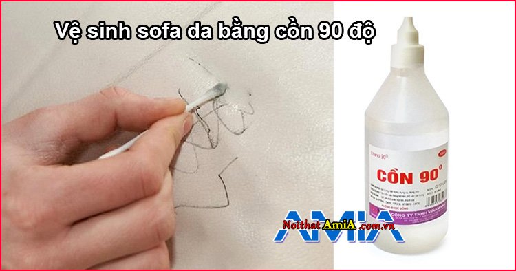 Cách vệ sinh sofa da bằng cồn 90 độ